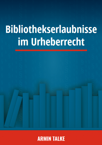 Cover Bibliothekserlaubnisse im Urheberrecht