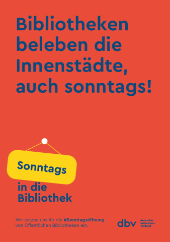 Rotes Plakat mit blauer Schrift "Bibliotheken beleben die Innenstädte, auch sonntags!", darunter das dbv-Logo und das Logo der Kampagne "Sonntags in die Bibliothek".