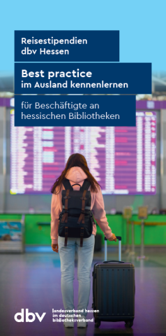 Cover des Flyers "Auslandsstipendien für Beschäftigte in hessischen Bibliotheken", darauf von hinten zu sehen eine Frau mit Koffer. 