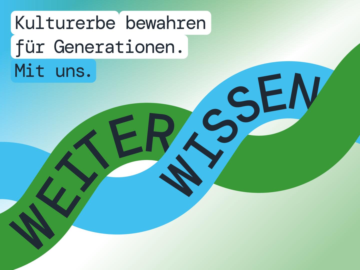 Grafik der Kampagne "Weiter Wissen": Kulturerbe bewahren für Generationen. Mit uns.